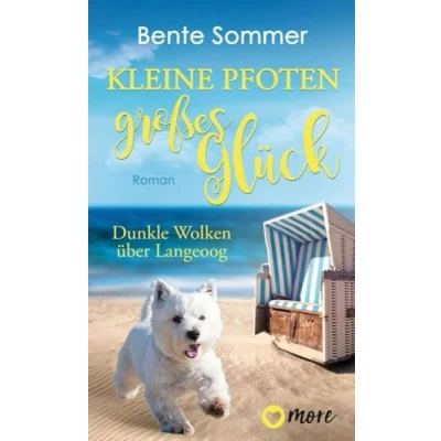 Abbildung von Kleine Pfoten, großes Glück Dunkle Wolken über Langeoog: Roman (Inseltierarzt Dr. Breden, Band 2)