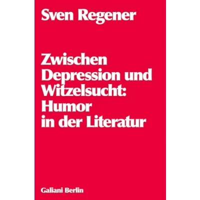 Abbildung von Zwischen Depression und Witzelsucht: Humor in der Literatur
