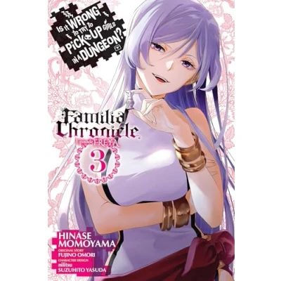 Abbildung von Is It WRONG to Try PICK UP GIRLS in a Dungeon? FAMILIA Chronicle Episode Freya, Vol. 3 (manga): FREYA (IS DUNGEON GN)