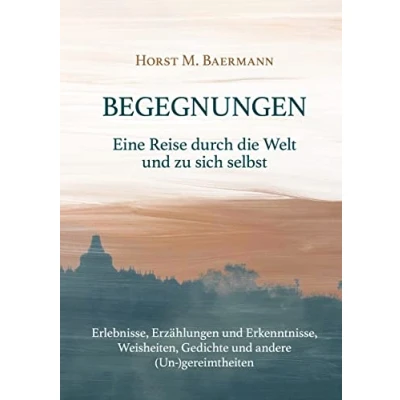 Abbildung von Begegnungen: Eine Reise durch die Welt und zu sich selbst