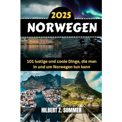 Abbildung von Norwegen REISEFÜHRER: 101 lustige und coole Dinge, die man in um tun kann