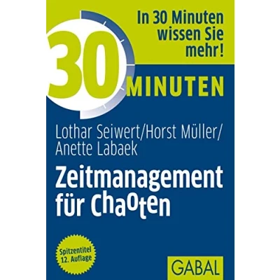 Abbildung von 30 Minuten Zeitmanagement für Chaoten