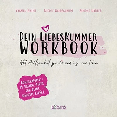 Abbildung von Dein Liebeskummer Workbook: Mit Achtsamkeit zu dir und ins neue Leben