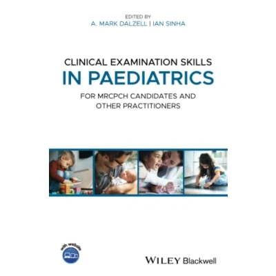 Abbildung von Clinical Examination Skills in Paediatrics: For MRCPCH Candidates and Other Practitioners