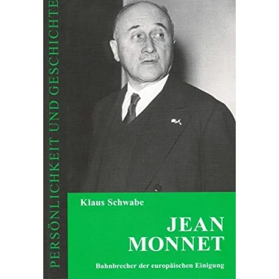 Abbildung von Jean Monnet: Bahnbrecher der europäischen Einigung (Persönlichkeit und Geschichte: Biographische Reihe)