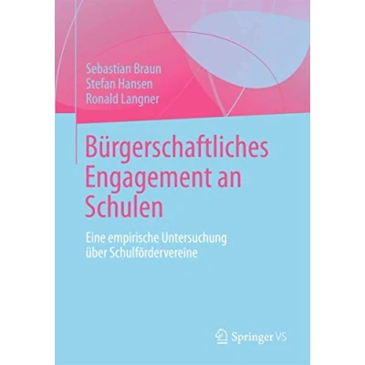 Abbildung von Bürgerschaftliches Engagement an Schulen: Eine empirische Untersuchung über Schulfördervereine