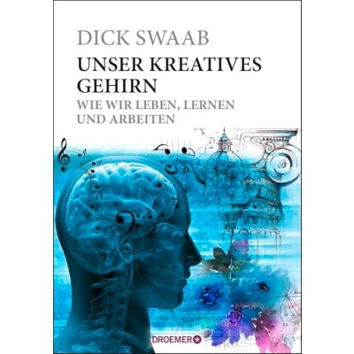 Abbildung von Unser kreatives Gehirn: Wie wir leben, lernen und arbeiten
