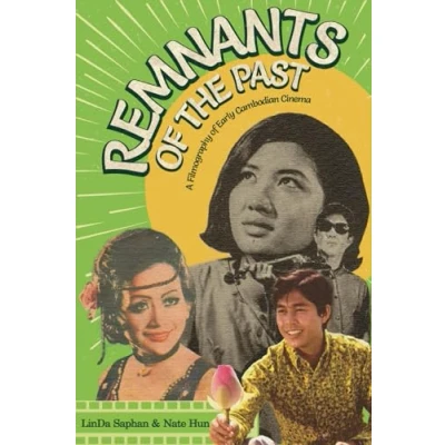 Abbildung von REMNANTS of THE PAST: A Filmography Early Cambodian Cinema