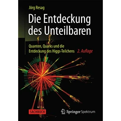 Abbildung von die Entdeckung des Unteilbaren: Quanten, Quarks und Higgs Teilchens