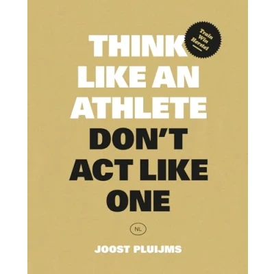 Abbildung von Think Like an athlete, Don&#039;t Act One: Train, win, herstel