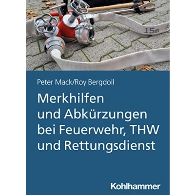 Abbildung von Merkhilfen und Abkürzungen bei Feuerwehr, THW Rettungsdienst