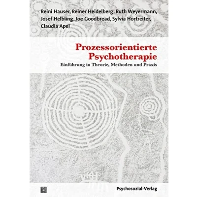 Abbildung von Prozessorientierte Psychotherapie: Einführung in Theorie, Methoden und Praxis (Therapie &amp; Beratung)