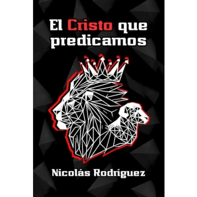 Abbildung von EL CRISTO QUE PREDICAMOS: Un estudio sobre la persona y obra de Jesús