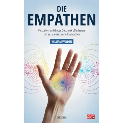 Abbildung von Die Empathen: Verstehen und dieses Geschenk offenbaren, um es zu einem Vorteil machen