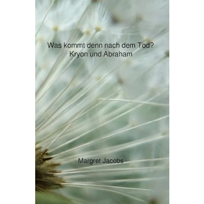 Abbildung von Was kommt denn nach dem Tod? Kryon und Abraham (Kryon Bücher)