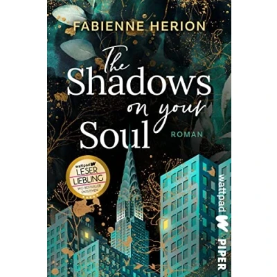 Abbildung von The Shadows on your Soul (Die besten deutschen Wattpad Bücher, Bd. ?): Roman Dark Romance über Liebe und Rache in New York