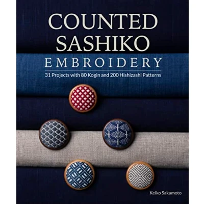 Abbildung von Counted Sashiko Embroidery: 31 Projects With 80 Kogin and 200 Hishizashi Patterns