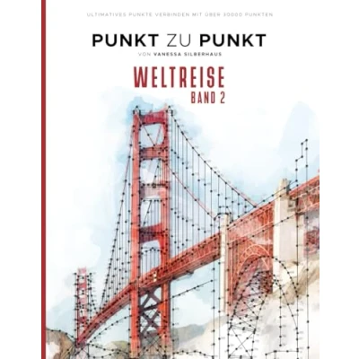 Abbildung von Weltreise Band 2 Punkt zu Bilder Ultimatives Punkte Verbinden mit über 30000 Punkten: 40 Faszinierende Motive zur Entspannung und Stressabbau Malbuch für Erwachsene