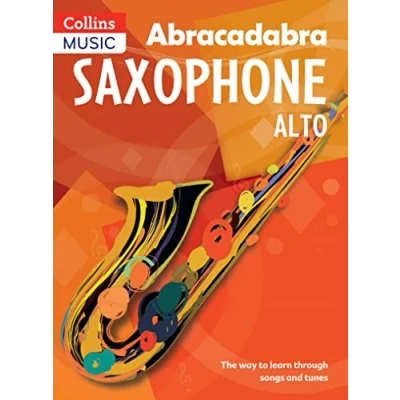 Abbildung von Abracadabra Saxophone (Pupil&#039;s book): The way to learn through songs and tunes (Abracadabra Woodwind)