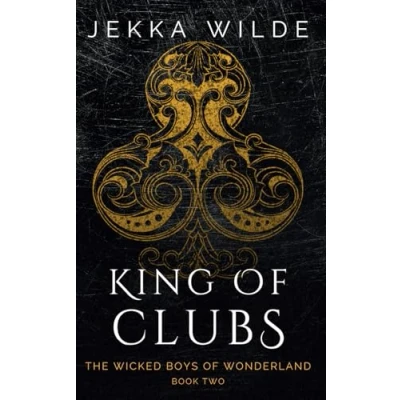Abbildung von King of Clubs (The Wicked Boys Wonderland, Band 2)