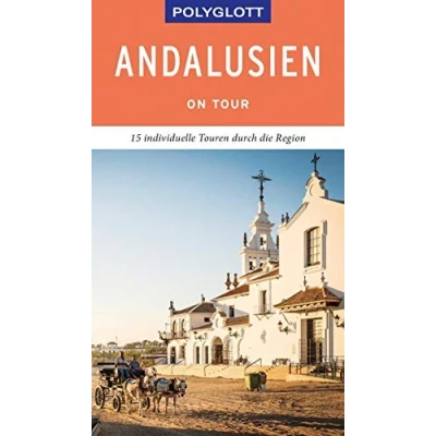 Abbildung von POLYGLOTT on tour Reiseführer Andalusien: 15 individuelle Touren durch die Region