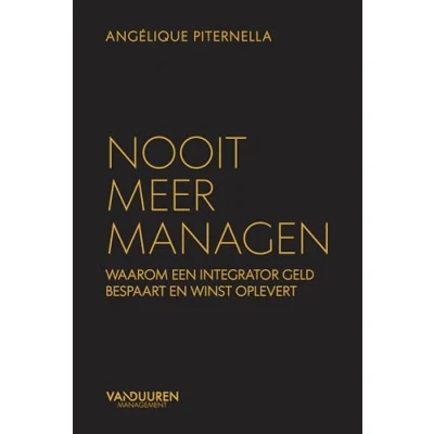 Abbildung von Nooit meer managen: waarom een integrator geld bespaart en winst oplevert