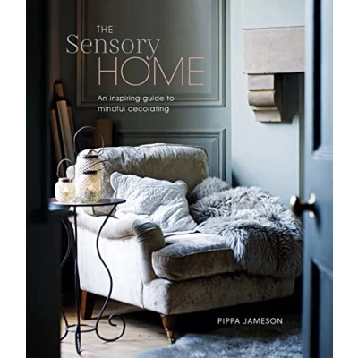 Abbildung von The Sensory Home: An Inspiring guide to Mindful Decorating