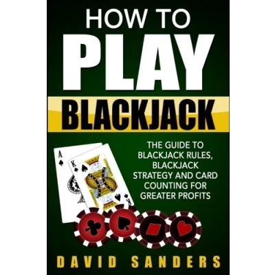 Abbildung von How to Play Blackjack: The Guide Blackjack Rules, Strategy and Card Counting for Greater Profits