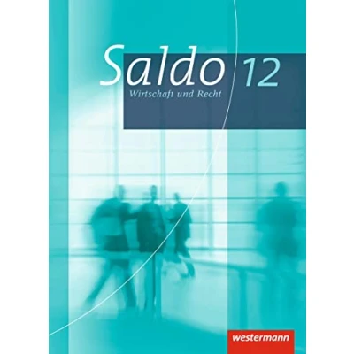 Abbildung von Saldo Wirtschaft und Recht: Schülerband 12: Schulbuch 12 (Saldo Ausgabe 2013)