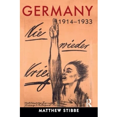 Abbildung von Germany, 1914 1933: Politics, Society and Culture