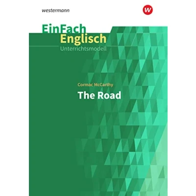 Abbildung von EinFach Englisch Unterrichtsmodelle: Cormac McCarthy: The Road (EinFach Unterrichtsmodelle für die Schulpraxis)