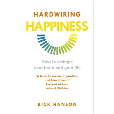 Abbildung von Hardwiring Happiness: How to reshape your brain and life