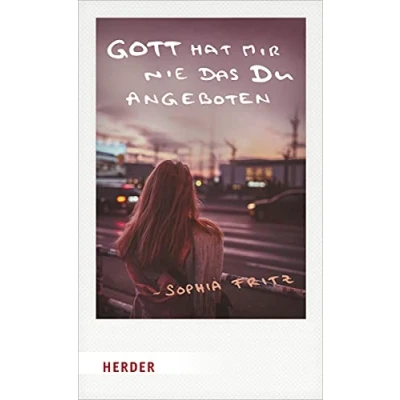 Abbildung von Gott hat mir nie das Du angeboten