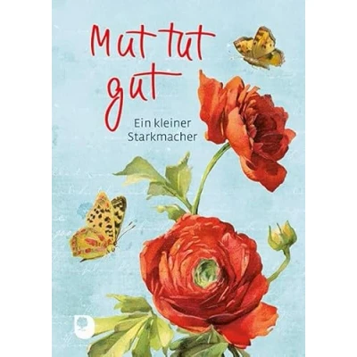 Abbildung von Mut tut gut: Ein kleiner Starkmacher (Eschbacher Herzenwünsche)
