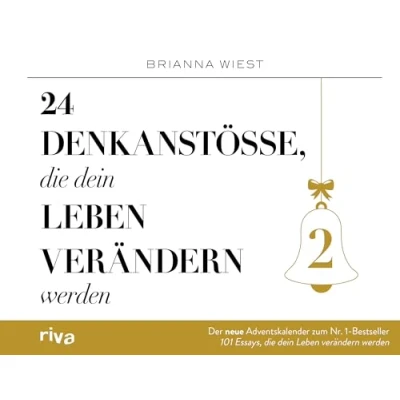 Abbildung von 24 Denkanstöße, die dein Leben verändern werden 2: Der neue Adventskalender zum Nr. 1 Bestseller 101 Essays, werden. Für mehr Achtsamkeit und Selbstliebe