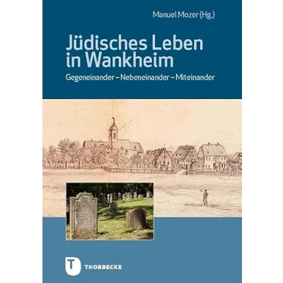 Abbildung von Jüdisches Leben in Wankheim: Gegeneinander Nebeneinander Miteinander