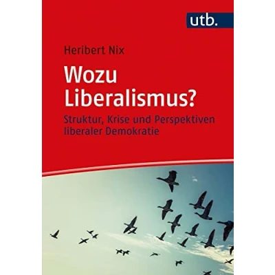 Abbildung von Wozu Liberalismus?: Struktur, Krise und Perspektiven liberaler Demokratie