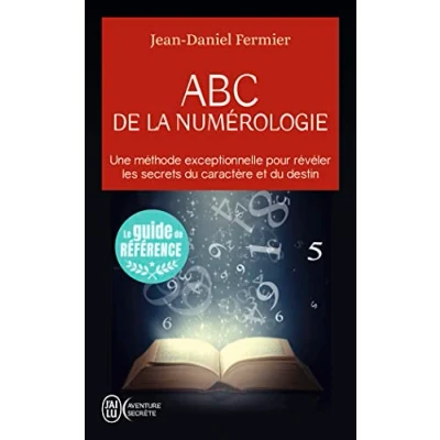 Abbildung von ABC de la numérologie: Déclarez les clefs votre avenir