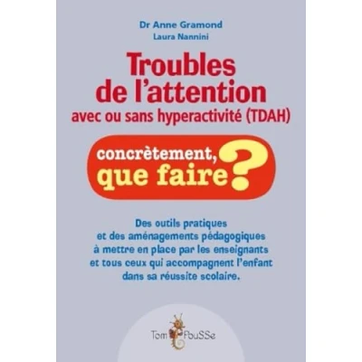 Abbildung von Troubles de l&#039;attention avec ou sans hyperactivité (TDAH) : des outils pratiques et aménagements pédagogiques à mettre en place par les ... l&#039;enfant dans sa réussite scolaire