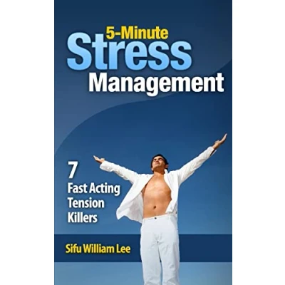 Abbildung von 5 Minute Stress Managment: 7 Fast Acting Tension Killer Methods