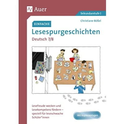 Abbildung von Einfache Lesespurgeschichten Deutsch 7 8: Lesefreude wecken und Lesekompetenz fördern speziell für leseschwache Schüler*innen (7. 8. Klasse) (Lesespurgeschichten Sekundarstufe)