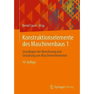 Abbildung von Konstruktionselemente des Maschinenbaus 1: Grundlagen der Berechnung und Gestaltung von Maschinenelementen
