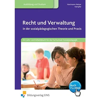 Abbildung von Recht und Verwaltung: in der sozialpädagogischen Theorie Praxis Schülerband