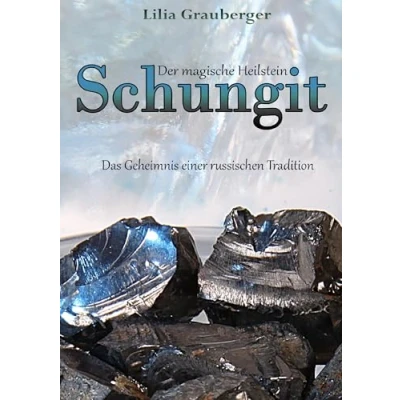 Abbildung von Der magische Heilstein Schungit: Das Geheimnis einer russischen Tradition