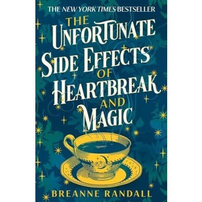 Abbildung von The Unfortunate Side Effects of Heartbreak and Magic: TikTok made me buy it! A magical, spellbinding romance for Autumn 2024