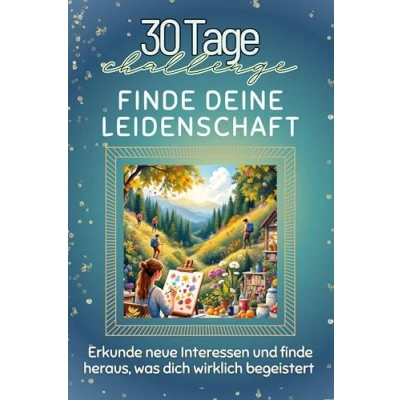 Abbildung von finde deine Leidenschaft Das perfekte Geschenk für Weihnachten und Geburtstag jeden Anlass: Erkunde neue Interessen heraus, was dich wirklich begeistert