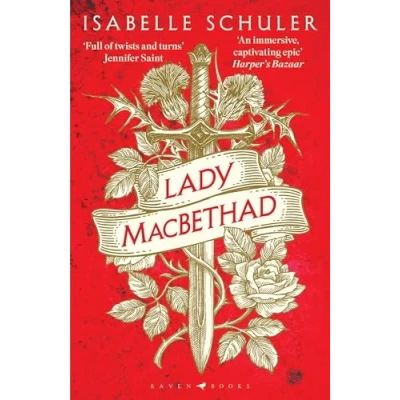 Abbildung von Lady MacBethad: The electrifying story of love, ambition, revenge and murder behind a real life Scottish queen