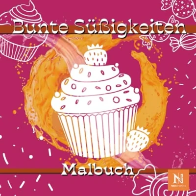 Abbildung von Bunte Süßigkeiten Malbuch für Erwachsene und Kinder: Designs von Kuchen, Cupcakes, Keksen, Süßigkeiten, Lutschern, Eis, Lebensmitteln, Getränken anderen köstlichen Leckereien