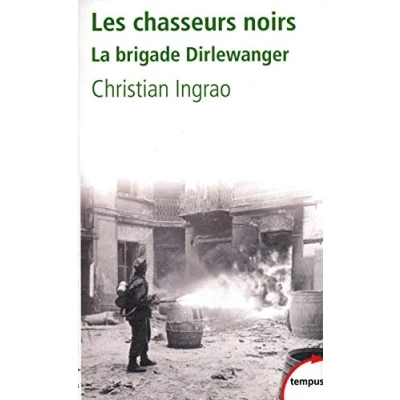 Abbildung von Les chasseurs noirs la brigade Dirlewanger