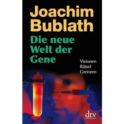 Abbildung von Die neue Welt der Gene: Visionen. Rätsel. Grenzen (dtv Sachbuch)